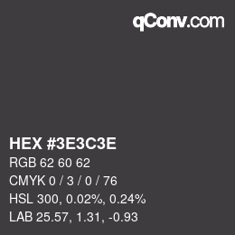 Code couleur: HEX #3E3C3E | qconv.com
