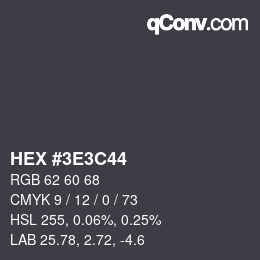 Color code: HEX #3E3C44 | qconv.com