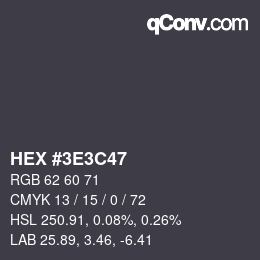 Farbcode: HEX #3E3C47 | qconv.com