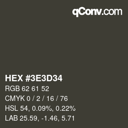 Color code: HEX #3E3D34 | qconv.com