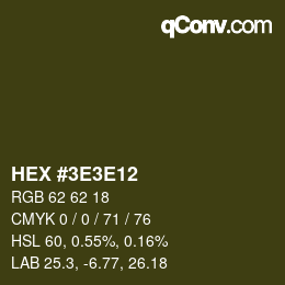 Color code: HEX #3E3E12 | qconv.com