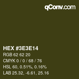 Color code: HEX #3E3E14 | qconv.com
