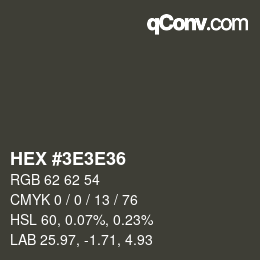 カラーコード: HEX #3E3E36 | qconv.com