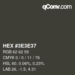 Color code: HEX #3E3E37 | qconv.com