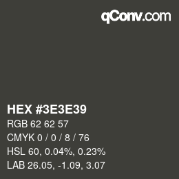 カラーコード: HEX #3E3E39 | qconv.com