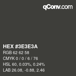 Código de color: HEX #3E3E3A | qconv.com