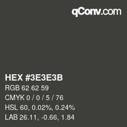 Farbcode: HEX #3E3E3B | qconv.com