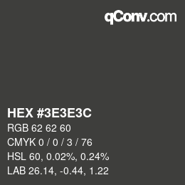 Color code: HEX #3E3E3C | qconv.com