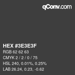 Farbcode: HEX #3E3E3F | qconv.com