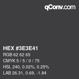 Color code: HEX #3E3E41 | qconv.com