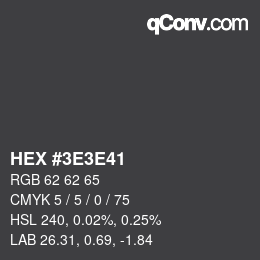 カラーコード: HEX #3E3E41 | qconv.com