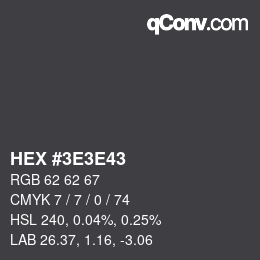 Farbcode: HEX #3E3E43 | qconv.com