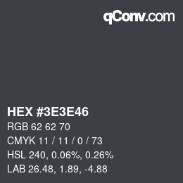 カラーコード: HEX #3E3E46 | qconv.com