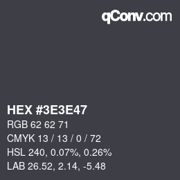 カラーコード: HEX #3E3E47 | qconv.com