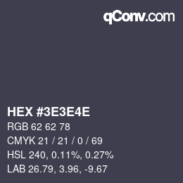 Color code: HEX #3E3E4E | qconv.com