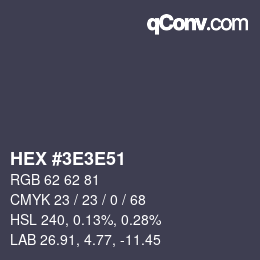 カラーコード: HEX #3E3E51 | qconv.com