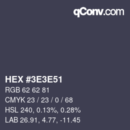 Color code: HEX #3E3E51 | qconv.com