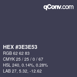 Color code: HEX #3E3E53 | qconv.com