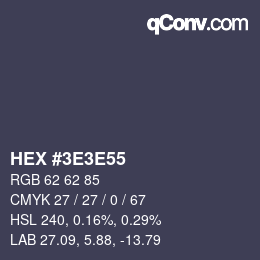 Color code: HEX #3E3E55 | qconv.com