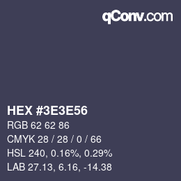 Color code: HEX #3E3E56 | qconv.com