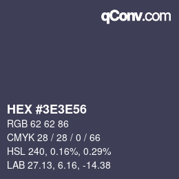 Code couleur: HEX #3E3E56 | qconv.com