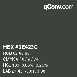 Color code: HEX #3E423C | qconv.com