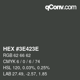 Color code: HEX #3E423E | qconv.com