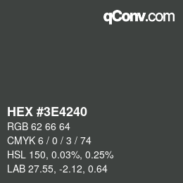 Color code: HEX #3E4240 | qconv.com
