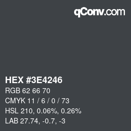 Color code: HEX #3E4246 | qconv.com