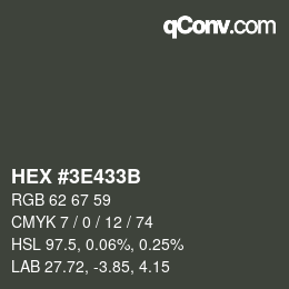 Color code: HEX #3E433B | qconv.com