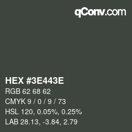 Color code: HEX #3E443E | qconv.com