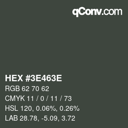 Color code: HEX #3E463E | qconv.com