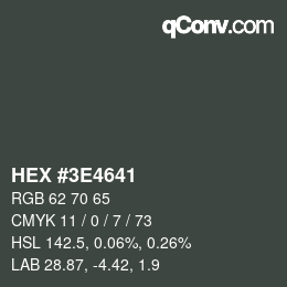 Color code: HEX #3E4641 | qconv.com