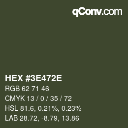 Color code: HEX #3E472E | qconv.com