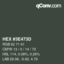 Color code: HEX #3E473D | qconv.com