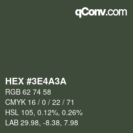 カラーコード: HEX #3E4A3A | qconv.com