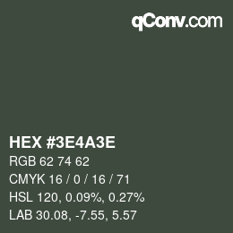 Farbcode: HEX #3E4A3E | qconv.com