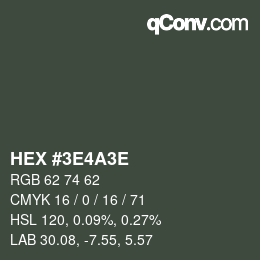 Color code: HEX #3E4A3E | qconv.com