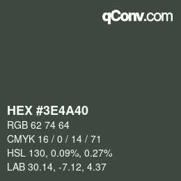 カラーコード: HEX #3E4A40 | qconv.com