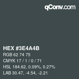 Color code: HEX #3E4A4B | qconv.com