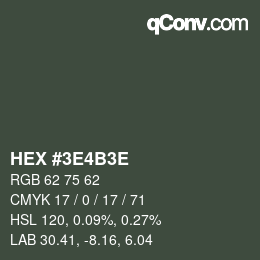 Farbcode: HEX #3E4B3E | qconv.com