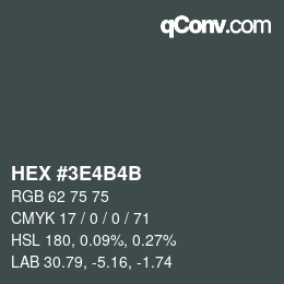 Color code: HEX #3E4B4B | qconv.com