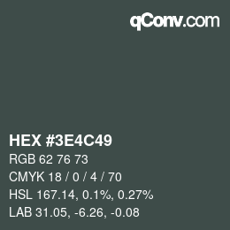 Color code: HEX #3E4C49 | qconv.com