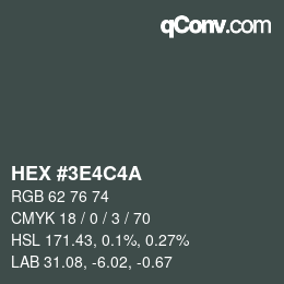 Color code: HEX #3E4C4A | qconv.com