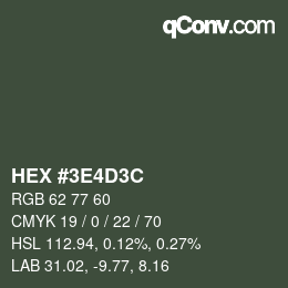 Farbcode: HEX #3E4D3C | qconv.com