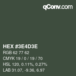 Farbcode: HEX #3E4D3E | qconv.com