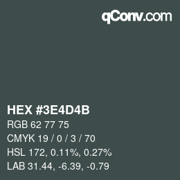 Farbcode: HEX #3E4D4B | qconv.com
