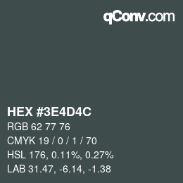 Farbcode: HEX #3E4D4C | qconv.com