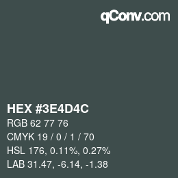 Color code: HEX #3E4D4C | qconv.com