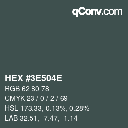 Color code: HEX #3E504E | qconv.com